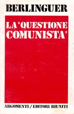 La “questione” comunista, Enrico Berlinguer